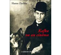 Kafka va au cinéma - Hanns Zischler - Cahiers Du Cinema - broché - Essai