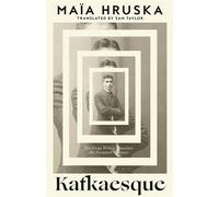 Kafkaesque Ten Great Writers Translate the Twentieth Century - Maïa Hruska - William Collins - ebook (ePub) - Livre
