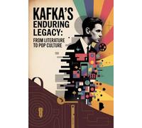 Kafka's Enduring Legacy: From Literature to Pop Culture