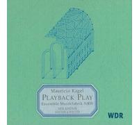 Kagel, Mauricio - Playback Play