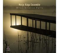 Kagu Merje - Quand Silence Falls