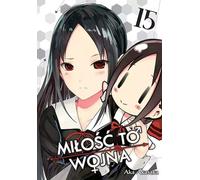 Kaguya-sama l'amour c'est la guerre. Volume 15