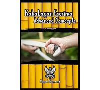 Kahabagan Escrima: Advanced Concepts