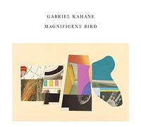 Kahane Gabriel - Magnificent Bird