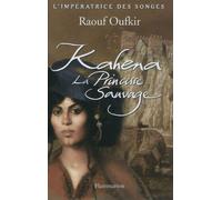 Kahena, la princesse sauvage: L'IMPERATRICE DES SONGES T.1
