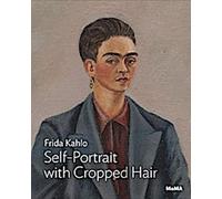 Kahlo : Autoportrait aux cheveux coupés