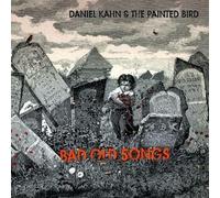 Kahn,Daniel & the Painted Bird - Bad Old Songs