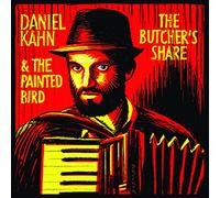 Kahn,Daniel & the Painted Bird - The Butcher's Share [Import]