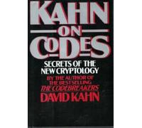Kahn on Codes: Secrets of the New Cryptology