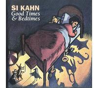 Kahn, Si - Good Times & Bedtimes