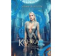Kahra, la prophétie d'une déesse