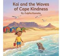 Kai and the Waves of Cape Kindness: A Story About Caring for Our Beaches in Cape Town