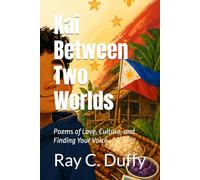 Kai Between Two Worlds: Poems of Love, Culture, and Finding Your Voice