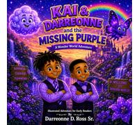 Kai & Darreonne and The Missing Purple: A Wonder World Adventure
