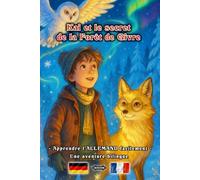 Kai et le secret de la Forêt de Givre - Apprendre l’ALLEMAND facilement - Une aventure bilingue pour petits et grands | Français - Allemand