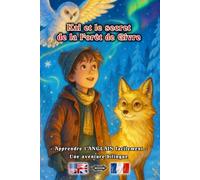 Kai et le secret de la Forêt de Givre - Apprendre l’ANGLAIS facilement - Une aventure bilingue pour petits et grands | Français - Anglais