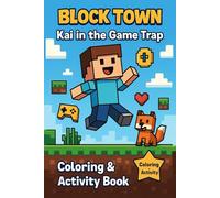 KAI IN THE GAME TRAP: Coloring, Activity& comic book for kids |Fun coloring book | Maze, Puzzles, Sharpens thinking | Games and adventures| Fun mind challenges for kids