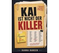 Kai ist nicht der Killer: Das Rätselbuch mit 44.000 Verdächtigen - Logikrätsel, Murder Mystery & Detektivspiel in einem