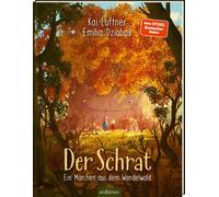 Kai Lüftne Der Schrat: Ein Märchen aus dem Wandelwald Bilderbuch (Relié)