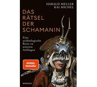 Kai Michel Hara Das Rätsel der Schamanin: Eine archäologische Reise zu u (Relié)