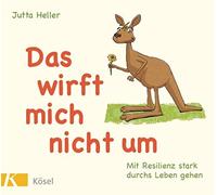 Kai Pannen Jutt Das wirft mich nicht um: Mit Resilienz stark durchs Leb (Relié)