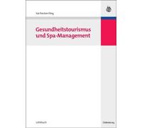 Kai-Torsten Illing Gesundheitstourismus Und Spa-Management (Relié)