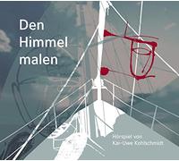 Kai Uwe Kohlschmidt - Den Himmel Malen [Import]