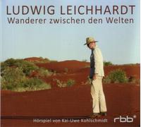Kai-Uwe Kohlschmidt - Ludwig Leichhardt-Wanderer Zwischen Den Welten [Import]