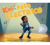 Kai Y El Paso Eléctrico: (The Electric Slide and Kai) (Spanish Edition)