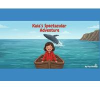Kaia's Spectacular Adventure