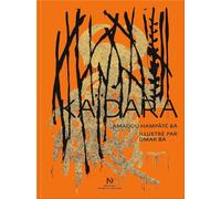 Kaïdara d'Amadou Hampâté Bâ illustré par Omar Ba