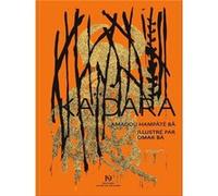 Kaïdara d'Amadou Hampâté Bâ illustré par Omar Ba Omar Ba (Illustration), Amadou Hampâté Bâ (Auteur)