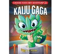 Kaiju Gaga - E.C. Myers - Chooseco LLC - Livre en Anglais - Paperback E.C. MyersE.C. Myers (Auteur)