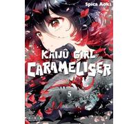 Spica Aoki – Kaijû Girl Carameliser – Tome 05 – Manga broché