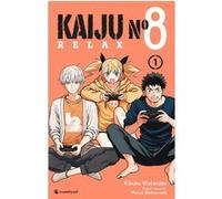 Kaiju n°8 - relax t1 Naoya Matsumoto (Auteur), Kizuku Watanabe (Dessinateur)