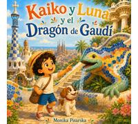 Kaiko y Luna y el Dragon de Gaudi: España