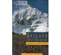 Kailash, joyau des neiges: Carnet de voyage au Tibet