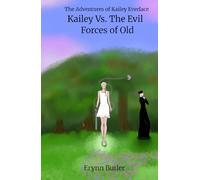 Kailey Vs The Evil Forces of Old