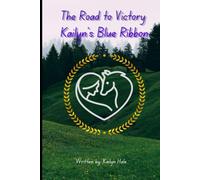 Kailyn's Blue Ribbon: 2 (The Road To Victory)