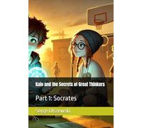 Kaio and the Secrets of Great Thinkers: Part 1: Socrates