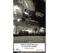 Sébastien Jounel – Kaïro de Kiyoshi Kurosawa – Le réseau des solitudes – Broché