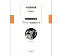 Kairos ; Terre intérieure