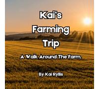 Kai's Farming Trip: A Walk Around The Farm