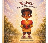 Kaisen and the Mighty Heart: A Children’s Story About Courage and Compassion
