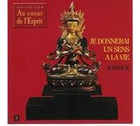 KAISEN - Je donnerai Un Sens a la Vie CD