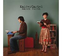 Kaiser Cartel - March Forth [Import]