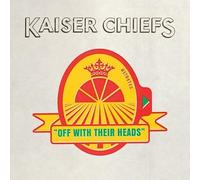 Kaiser Chiefs – Off with Their Heads – Import