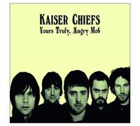 Kaiser Chiefs - Yours Truly,Angry Mob (EC [Import]