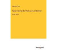 Kaiser Heinrich Der Vierte Und Sein Zeitalter