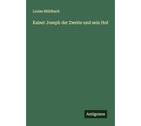 Kaiser Joseph der Zweite und sein Hof